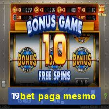 19bet paga mesmo